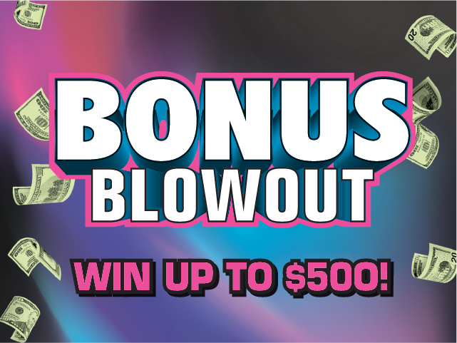 Bonus Blowout ticket