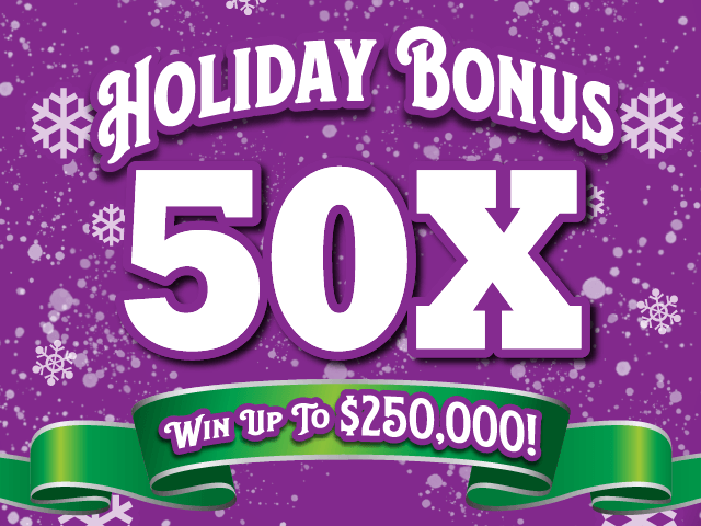 Holiday Bonus 50X ticket