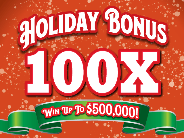 Holiday Bonus 100X ticket